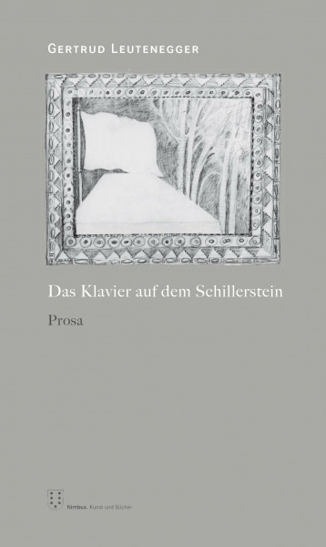 Das Klavier auf dem Schillerstein: Prosa
