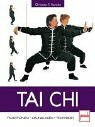Tai Chi: Traditionen - Grundlagen - Techniken