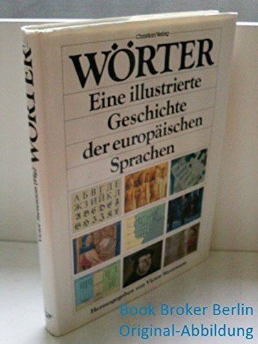 Wörter: Eine illustrierte Geschichte der europäischen Sprachen