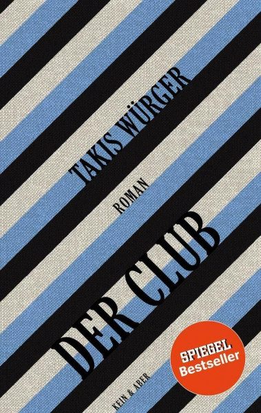 Der Club: Roman. Ausgezeichnet mit dem Silberschweinpreis 2017 für das beste Debüt auf der lit.Cologne