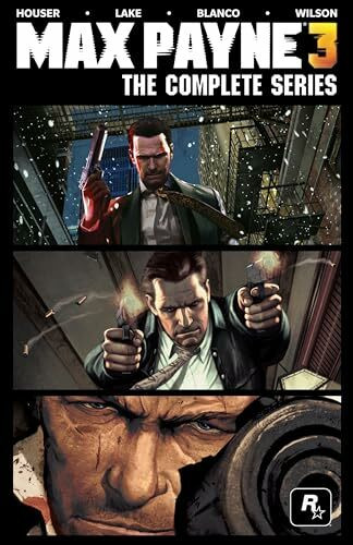 Max Payne 3: The Complete Series