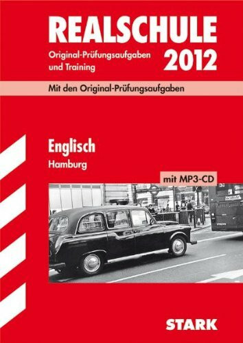 Abschluss-Prüfungsaufgaben Realschule Hamburg; Englisch mit MP3-CD 2012; Mit dem aktuellen Schwerpunktthema. Original-Prüfungsaufgaben Jahrgänge 2005-2011 und Training.