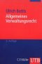Allgemeines Verwaltungsrecht (UTB S (Small-Format): Uni-Taschenbücher)