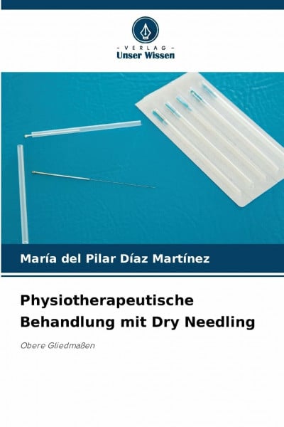 Physiotherapeutische Behandlung mit Dry Needling: Obere Gliedmaßen