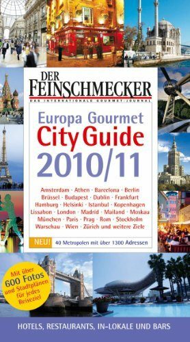 Der Feinschmecker Europa Gourmet City Guide 2010/2011 (Feinschmecker Restaurantführer)