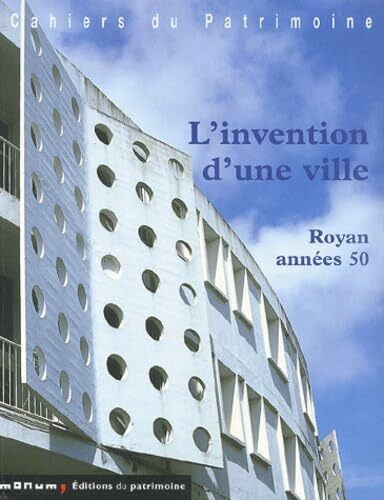 L'invention D'une Ville Royan: Royan années 50