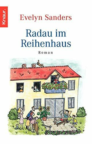 Radau im Reihenhaus: Roman