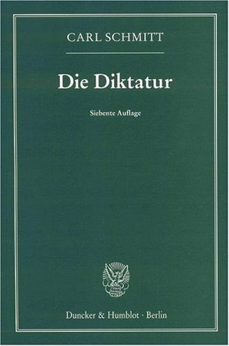 Die Diktatur.: Von den Anfängen des modernen Souveränitätsgedankens bis zum proletarischen Klassenkampf.