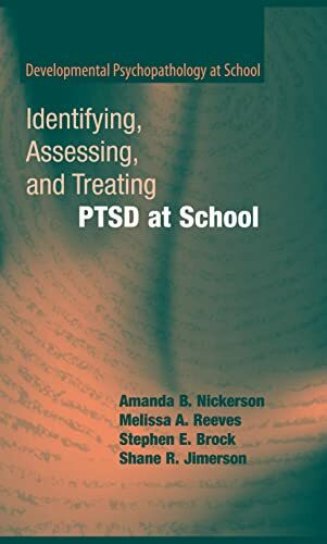 Identifying, Assessing, and Treating PTSD at School (Developmental Psychopathology at School, Band 2)