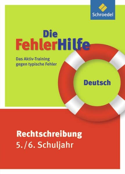Die FehlerHilfe: Deutsch Rechtschreibung 5 / 6: Das Aktiv-Training gegen typische Fehler: Das Aktiv-Training gegen typische Fehler / Deutsch ... Das Aktiv-Training gegen typische Fehler)