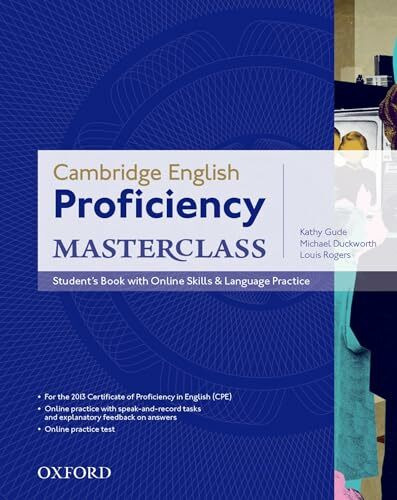 Cambridge English: Proficiency (CPE) Masterclass: Student's Book with Online Skills and Language Practice Pack: For the 2013 exam. Master an ... with Confidence (Proficiency Masterclass)