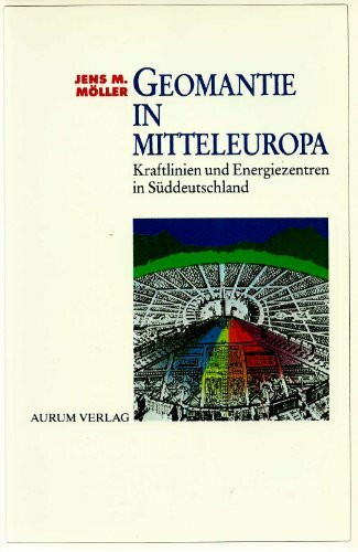 Geomantie in Mitteleuropa. Kraftlinien und Energiezentren in Süddeutschland