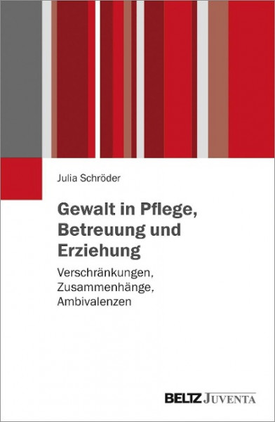 Gewalt in Pflege, Betreuung und Erziehung