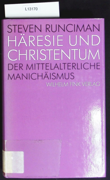 Häresie und Christentum - Der mittelalterliche Manichäismus