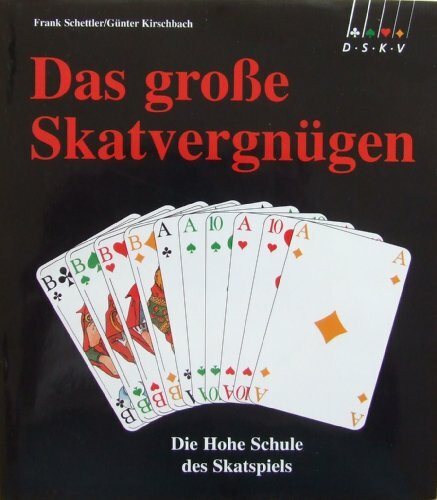 Das große Skatvergnügen. Die Hohe Schule des Skatspiels
