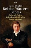 Bei den Wassern Babels. Heinrich Heine, jüdischer Schriftsteller in der Moderne.