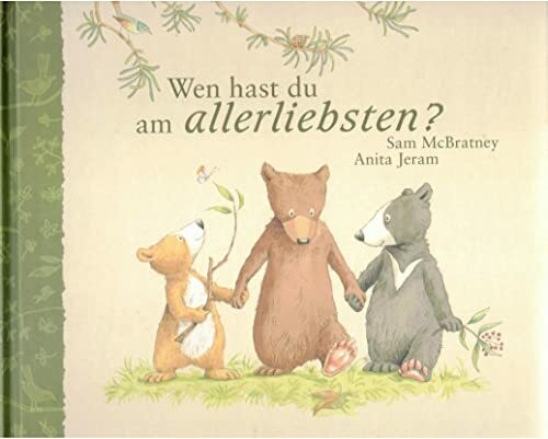 Wen hast du am allerliebsten? (Sauerländer Bilderbuch)