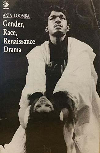 Gender, Race, Renaissance Drama (Oxford India Paperbacks)