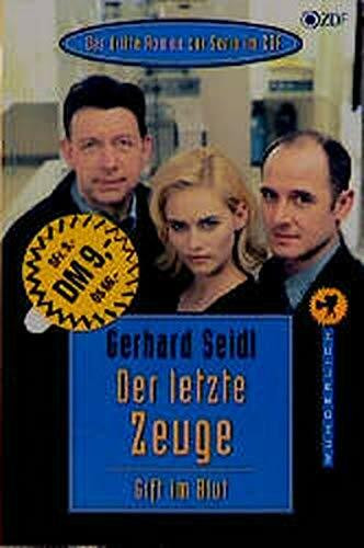 Der letzte Zeuge. Gift im Blut: (Arbeitstitel). Der dritte Roman zur Serie im ZDF (Wunderlich Taschenbuch)