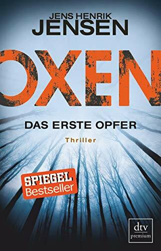 Oxen. Das erste Opfer: Thriller (Niels-Oxen-Reihe, Band 1)