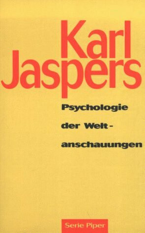 Psychologie der Weltanschauungen (Piper Taschenbuch)