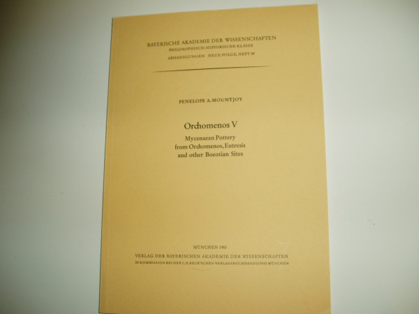 Orchomenos: V. Mycenaean Pottery from Orchomenos, Eutresis and other Boeotian Sites