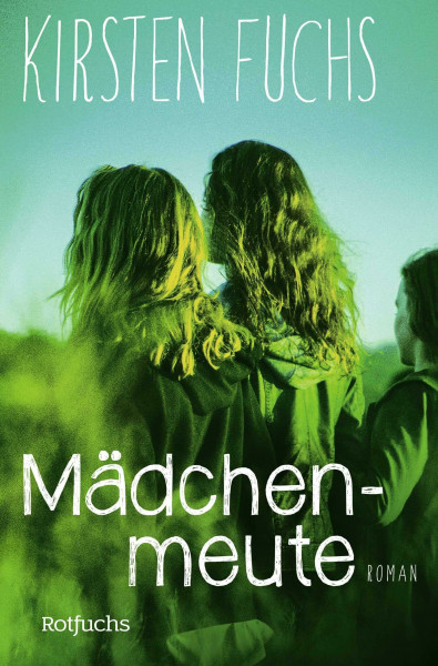 Mädchenmeute: Ausgezeichnet mit dem Deutschen Jugendliteraturpreis 2016