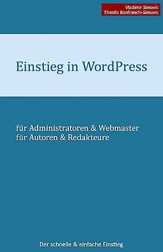 Einstieg in WordPress 4.2: Der schnelle & einfache Einstieg