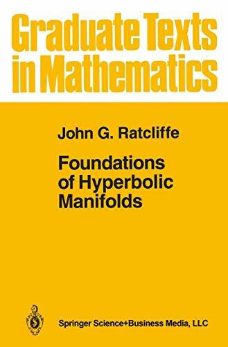 Foundations of Hyperbolic Manifolds (Graduate Texts in Mathematics, Band 149)