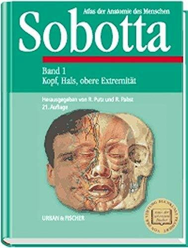 Atlas der Anatomie des Menschen, 2 Bde., Bd.1, Kopf, Hals, obere Extremität. 21. neu bearbeitete Auflage