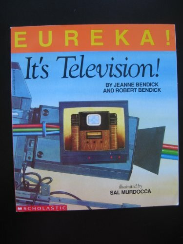 Eureka! It's Television (Inventing)