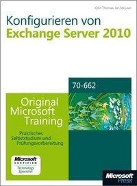 Konfigurieren von Microsoft Exchange Server 2010 - Original Microsoft Training für Examen 70-662