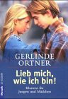 Lieb mich, wie ich bin!