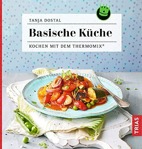 Basische Küche: Kochen mit dem Thermomix®