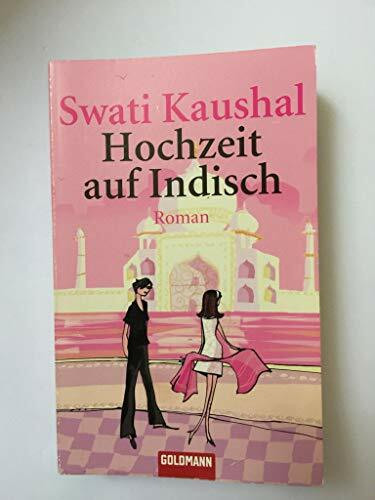 Hochzeit auf Indisch: Roman (Goldmann Allgemeine Reihe)