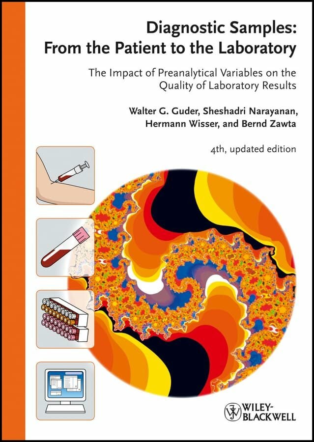Diagnostic Samples: From the Patient to the Laboratory: The Impact of Preanalytical Variables on the Quality of Laboratory Results Diagnostic Samples: From the Patient to the Laboratory: The Impact of Preanalytical Variables on the Quality of Laboratory Results