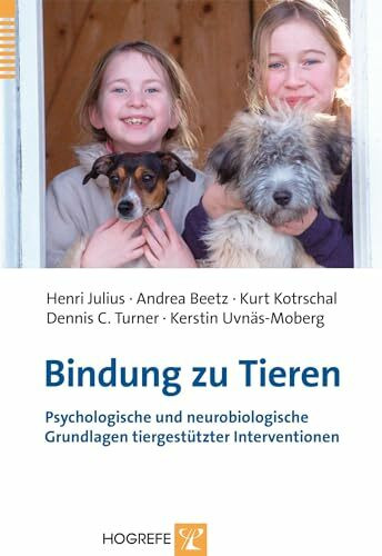 Bindung zu Tieren: Psychologische und neurobiologische Grundlagen tiergestützter Interventionen