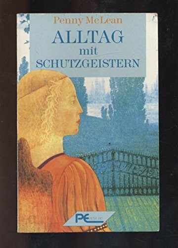 Schutzgeister / Die Trilogie: Kontakte mit Deinem Schutzgeist / Zeugnisse von Schutzgeistern / Alltag mit Schutzgeistern