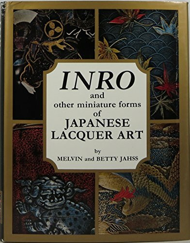 Inro and Other Miniature Forms of Japanese Lacquer Art