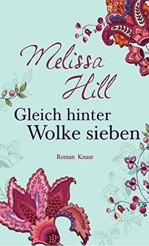 Gleich hinter Wolke sieben: Roman