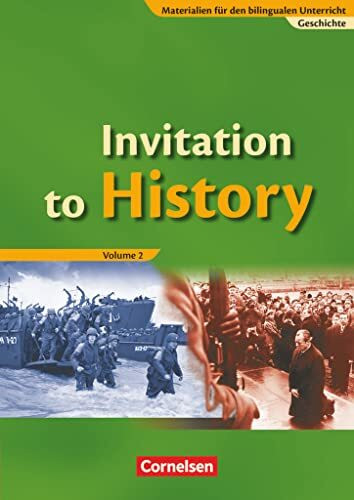 Materialien für den bilingualen Unterricht - Geschichte - Ab 8. Schuljahr: Invitation to History - Volume 2 - From the End of the First World War to the Age of Globalization - Schulbuch