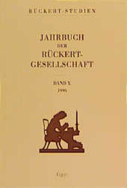 Jahrbuch der Rückert Gesellschaft: Band X (Rückert-Studien: Jahrbuch der Rückert-Gesellschaft, Band 10)