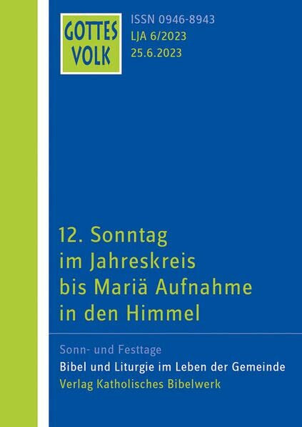 Gottes Volk LJ A6/2023: 12. Sonntag im Jahreskreis