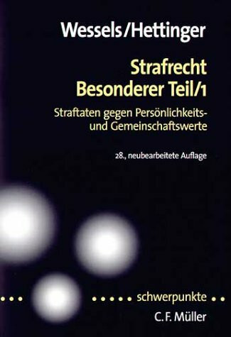 Strafrecht Besonderer Teil 1. Straftaten gegen Persönlichkeits- und Gemeinschaftswerte