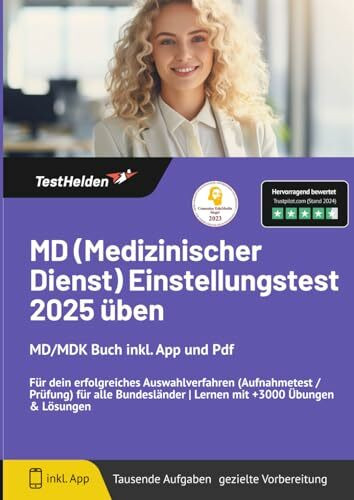 MD (Medizinischer Dienst) Einstellungstest 2025 üben: MD/MDK Buch inkl. App und Pdf für dein erfolgreiches Auswahlverfahren (Aufnahmetest /Prüfung) ... | Lernen mit +3000 Übungen & Lösungen