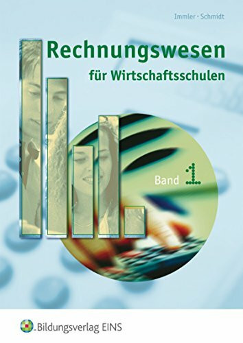 Rechnungswesen / Ausgabe für Wirtschaftsschulen in Bayern: Rechnungswesen / Rechnungswesen für Wirtschaftsschulen in Bayern: Ausgabe für Wirtschaftsschulen in Bayern / Schülerband 1