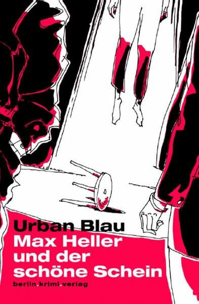 Max Heller und der schöne Schein (berlin.krimi.verlag)