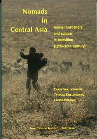 Nomads in Central Asia: Animal Husbandry and Culture in Transition (19th-20th Century)