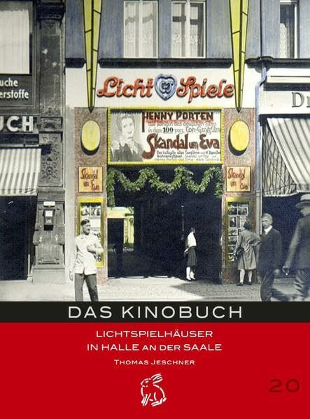 Das Kinobuch: Lichtspielhäuser in Halle an der Saale (Mitteldeutsche kulturhistorische Hefte)