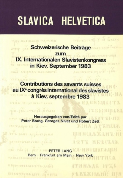Schweizerische Beitraege Zum IX. Internationalen Slavistenkongress in Kiev, September 1983